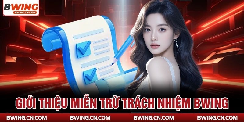 Giới thiệu miễn trừ trách nhiệm Bwing
