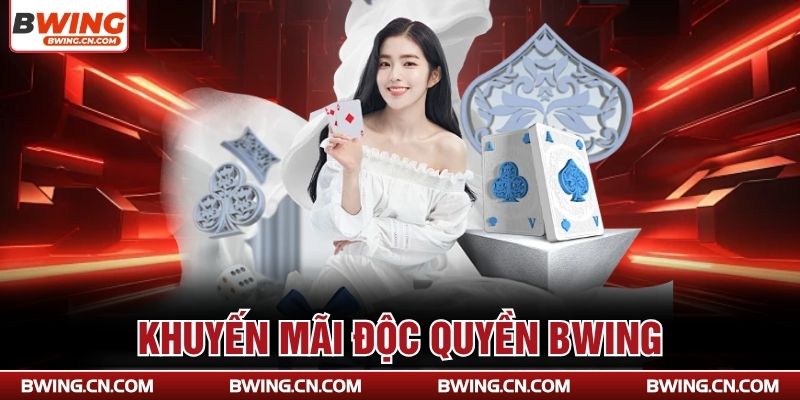 Khuyến mãi độc quyền Bwing